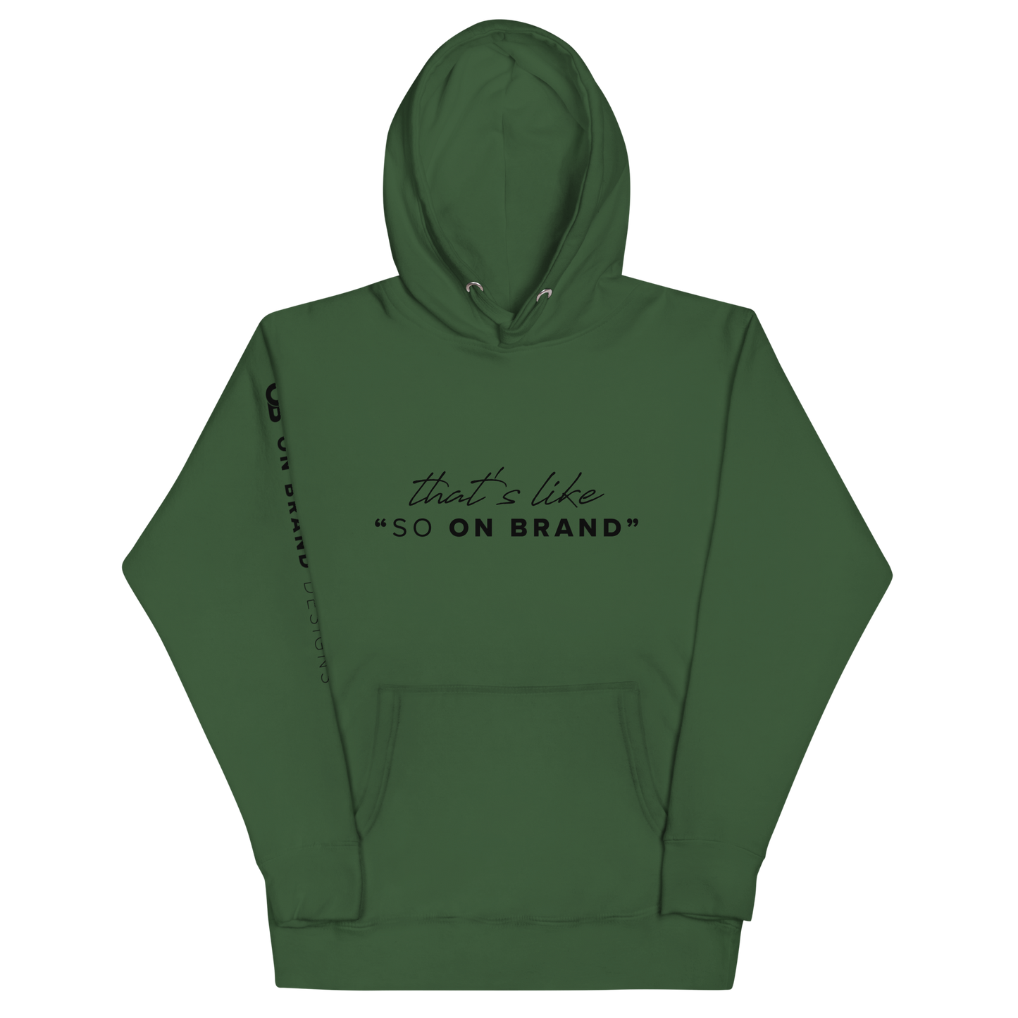 That's like "so on brand" Unisex Hoodie