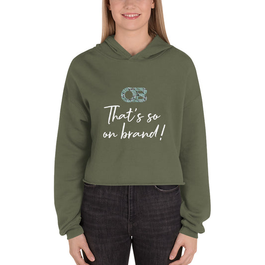 That's so on brand! Crop Hoodie