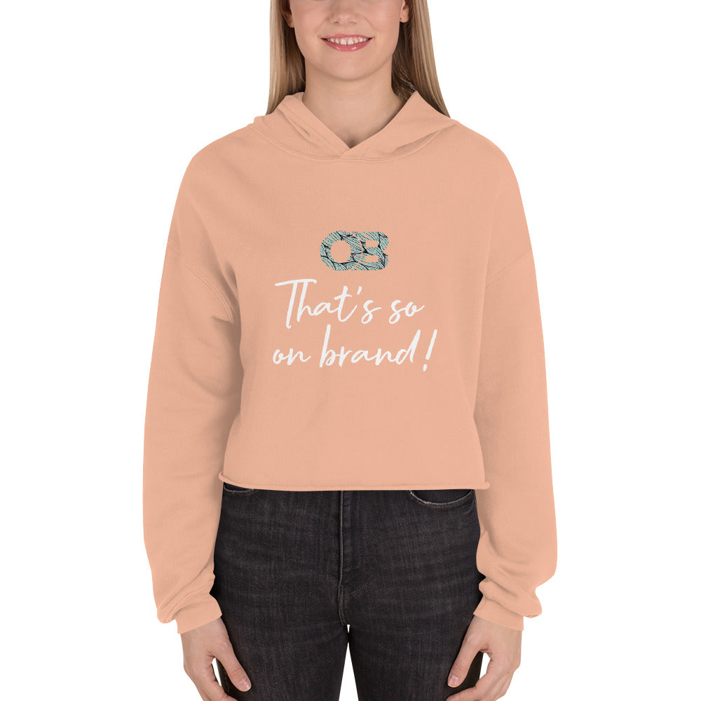 That's so on brand! Crop Hoodie